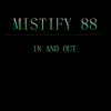 Mistify 88 - In and Out - Single