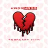 KRSS ꓘRSS - February 14th - Single